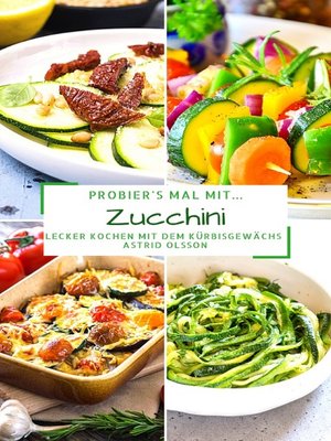 cover image of Probier's mal mit...Zucchini